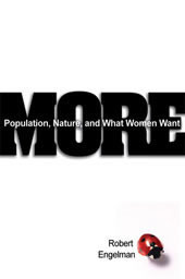 More: Population, Nature, and What Women Want by Robert Engelman