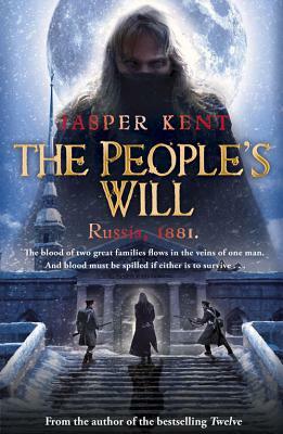 The People's Will by Jasper Kent