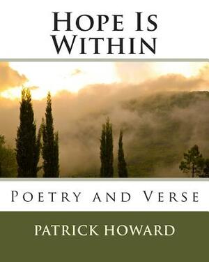 Hope Is Within by Patrick Howard