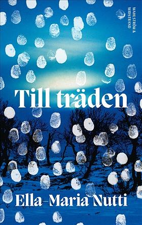 Till träden  by Ella-Maria Nutti