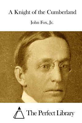 A Knight of the Cumberland by John Fox