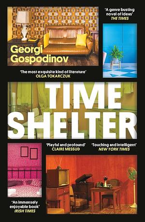 Time Shelter by Georgi Gospodinov