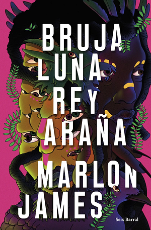 Bruja Luna, Rey Araña by Marlon James