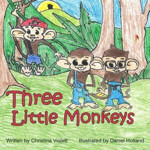 Three Little Monkeys by Christina Violett