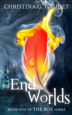 The End of Worlds by Christina G. Gaudet