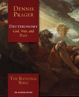 The Rational Bible: Deuteronomy by Dennis Prager