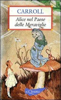 Alice nel paese delle meraviglie by Lewis Carroll