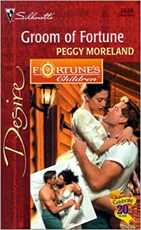 Groom of Fortune by Peggy Moreland