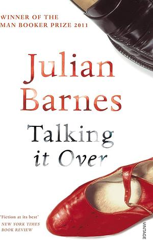 Talking It Over by Julian Barnes