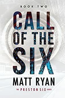 Call of the Six by Matt Ryan