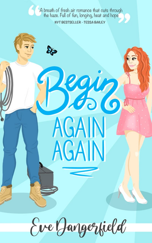 Begin Again Again by Eve Dangerfield