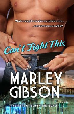 Can't Fight This by Marley Gibson