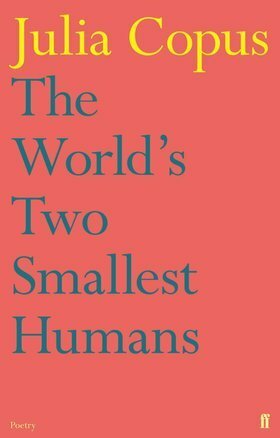 The World's Two Smallest Humans by Julia Copus