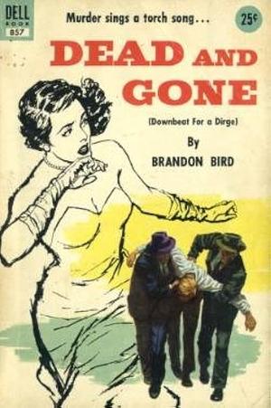 Dead and Gone  by Brandon Bird