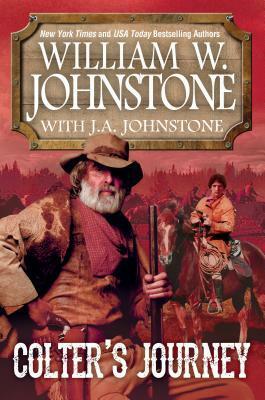 Colter's Journey by J.A. Johnstone, William W. Johnstone