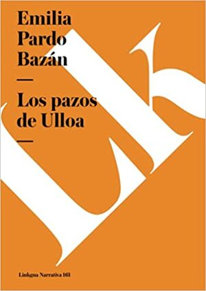 Los pazos de Ulloa by Emilia Pardo Bazán