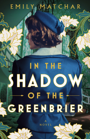 In the Shadow of the Greenbrier by Emily Matchar