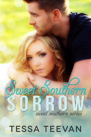 Sweet Southern Sorrow by Tessa Teevan