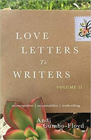 Love Letters to Writers (#2# by Andi Cumbo-Floyd