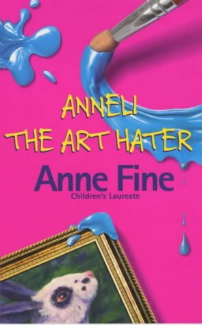 Anneli the Art Hater by Anne Fine