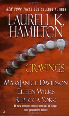 Cravings by Rebecca York, Laurell K. Hamilton, Eileen Wilks, MaryJanice Davidson