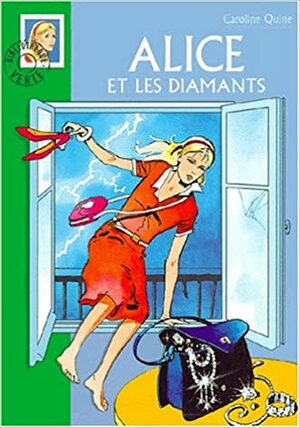 Alice et les diamants by Carolyn Keene, Carolyn Keene