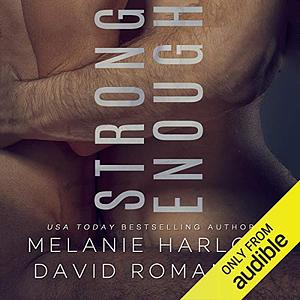 Strong Enough by Melanie Harlow, David Romanov