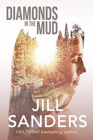 Diamonds in the Mud  by Jill Sanders