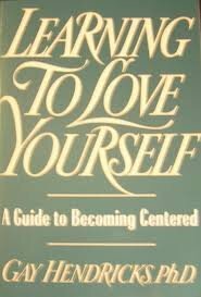 The Learning to Love Yourself Workbook by Gay Hendricks