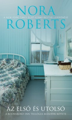 Az első és utolsó by Nora Roberts