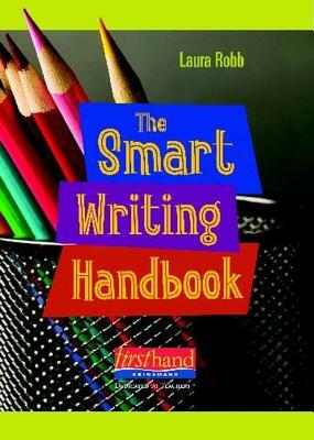 The Smart Writing Handbook by Laura Robb