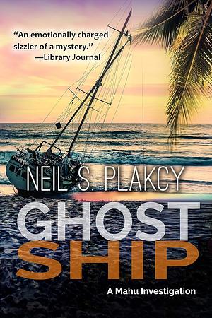 Ghost Ship by Neil S. Plakcy