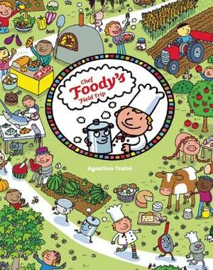 Chef Foody's Field Trip by 