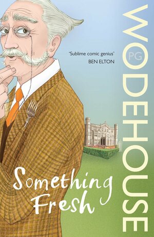 Something Fresh by P.G. Wodehouse