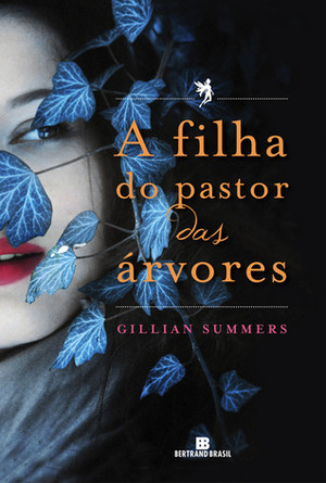 A Filha do Pastor das Árvores by Gillian Summers, Flávia Carneiro Anderson