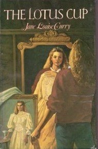 The Lotus Cup by Jane Louise Curry