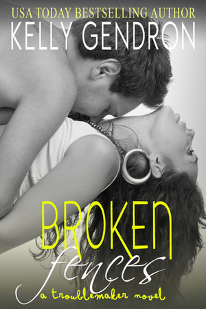 Broken Fences by Kelly Gendron