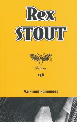 Vaikinud kõnemees by Rex Stout