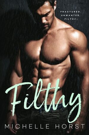 Filthy by Michelle Horst