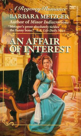 An Affair of Interest by Barbara Metzger