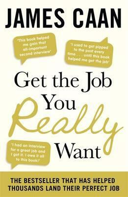 Get the Job You Really Want by James Caan