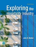 Exploring the Hospitality Industry by John R. Walker