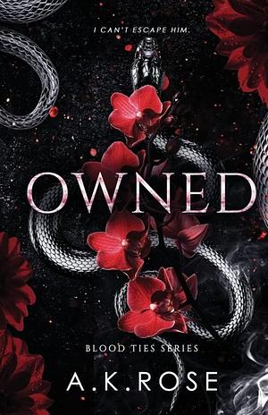 Owned by A.K. Rose