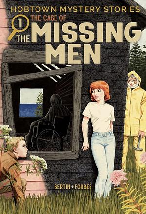 The Case of the Missing Men by Kris Bertin