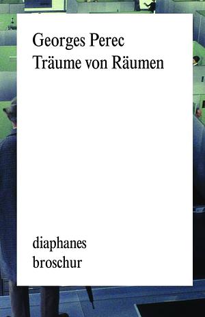 Träume von Räumen by Georges Perec