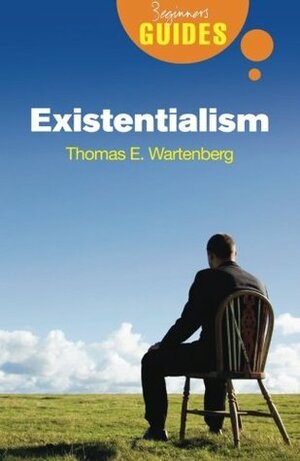 Existentialism by Thomas E. Wartenberg