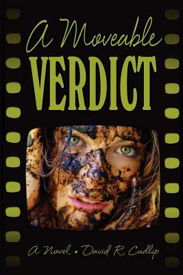 A Moveable Verdict by David R. Cudlip