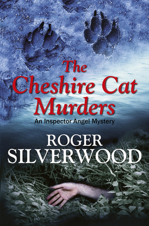 The Cheshire Cat Murders by Roger Silverwood