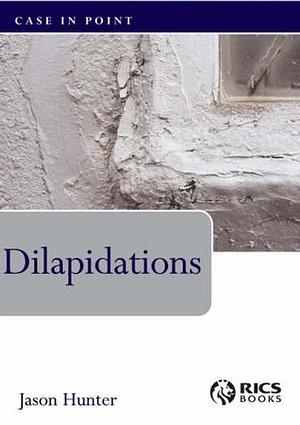 Dilapidations by Jason Hunter