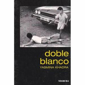 Doble Blanco by Yasmina Khadra